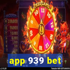 app 939 bet